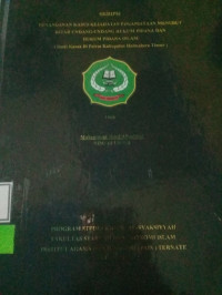 PENANGANAN KASUS KEJAHATAN PENGANIYAYAAN MENURUT KITAB UNDANG UNDANG HUKUM PIDANA DAN HUKUM PIDANA ISLAM