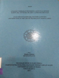 ANALISIS TERHADAP DISTRIBUSI AKTIFITAS ISOTOP RADON (Rn) DI UDARA DI AREA CANDI PRAMBANAN