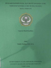 PENGARUH KOMPETENSI DAN MOTIVASI KERJA GURU TERHADAP KINERJA GURU DI SMA NEGERI 1 KOTA TERNATE