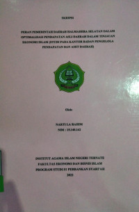 PERAN PEMERINTAH DAERAH HALMAHERA SELATAN DALAM OPTIMALISASI PENDAPATAN ASLI DAERAH DALAM TINJAUAN EKONOMI ISLAM (STUDI PADA KANTOR BADAN PENGELOLAAN PENDAPATAN DAN ASET DAERAH)