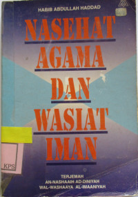 AN-NASHAAIH AD-DINIYAH WAL-WASHAAYA AL-IMAANIYAH:NASEHAT AGAMA DAN WASIAT IMAN