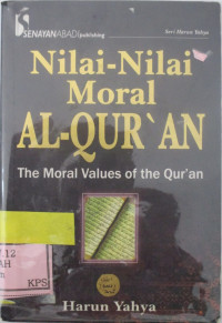 THE MORAL VALUES OF THE QUR'AN: NILAI-NILAI MORAL AL-QUR'AN