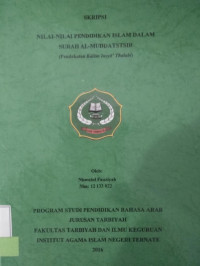 NILAI-NILAI PENDIDIKAN ISLAM DALAM SURAH AL-MUDDATSTSIR (Pendekatan Kalam Insya'Thalabi)