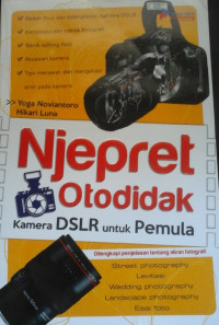 NJEPRET OTODIDAK KAMERA DSLR UNTUK PEMULA