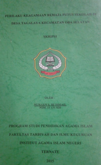 PERILAKU KEAGAMAAN REMAJA PUTUS SEKOLAH DESA TAGALAYA KECAMATAN OBA SELATAN