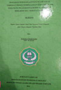 PEGARUH PEGOLOLAAN TATA RUANG KELAS  TERHADAP PROSES PEMBELAJARAN SISWA KELAS VIII PADA MATA PELAJARAN PAI DI SMP AL AKHIRAAT BERE BERE KEC .MOROTAI