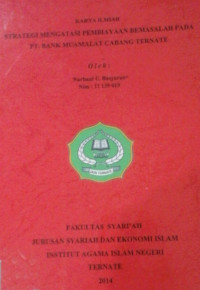 STRATEGI MENGATASI PEMBIAYAAN BERMASALAH PADA PT. BANK MUAMALAT CABANG TERNATE