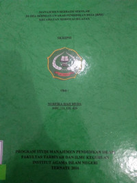 MANAJEMEN BERBASIS SEKOLAH DI SMA BERMUSYAWARAH PENDIDIKAN DESA KECAMATAN MOROTAI SELATAN