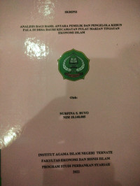 ANALISIS BAGI HASIL ANTARA PEMILIK DAN PENGELOLAAN KEBUN PALA DI DESA DAURI KECAMATAN PULAU MAKIAN TINJAUAN EKONOMI ISLAM