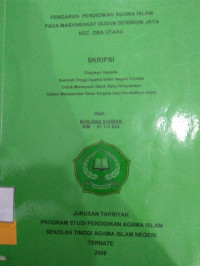 PENGARUH PENDIDIKAN AGAMA ISLAM PADA MASYRAKAT DUSUN BERINGIN JAYA KEC. OBA UTARA