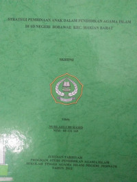 STRATEGI PEMBINAAN ANAK DALAM PENDIDIKAN AGAMA ISLAM DI SD NEGERI BOBAWAE KEC. MAKIAN BARAT