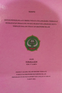 SISTEM PENGELOLAAN OBJEK WISATA SULAMADAHA TERHADAP PENDAPATAN PEDAGANG DI KELURAHAN SULAMADAHA KOTA TERNATE DALAM TINJAUAN EKONOMI ISLAM