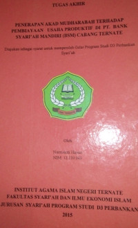 PENERAPAN AKAD MUDHARABAH TERHADAP PEMBIAYAAN USAHA PRODUKTIF DI PT. BANK SYARI'AH MANDIRI (BSM) CABANG TERNATE