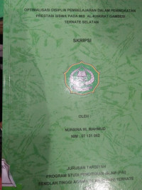 OPTIMALISASI DISIPLIN PEMBELAJARAN DALAM MENINGKATKAN PRESTASI SISWA PADA MIS AL-KHAIRAAT GAMBESI TERNATE SELATAN