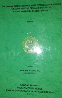 PENTINGNYA KETERSEDIAAN SARANA PEMBELAJARAN BIOLOGITERHADAP PRSTASI BELAJAR SISWA KELAS VIII (DELAPAN) MTs. NEGERI TERNATE