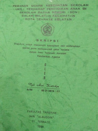 PERANAN USAHA KESEHatan sekolah (UKS) TERHADAP PENDIDIKAN ANAK DISEKOLAH DASAR NEGERI (SDN) DALAM WILAYAH KECAMATAN KOTA TERNATE SELATAN