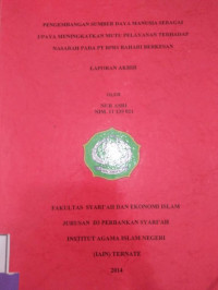 PENGEMBANGAN SUMBER DAYA MANUSIA SEBAGAI UPAYA MENINGKATKAN MTUT PELAYANAN TERHADAP NASABAH PADA PT BPRS BAHARI BERKESAN