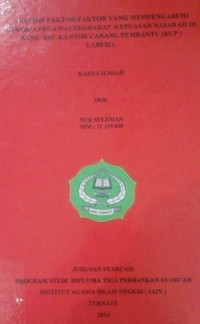 ANALISIS FAKTOR FAKTOR YANG MEMPENGARUHI KINERJA PEGAWAI TERHADAP KEPUASAN NASABAH DI BANK BRI KONTOR CABANG PEMBANTU ( KCP ) LABUHA
