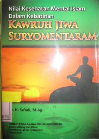 NILAI KESEHATAN MENTAL ISLAM DALAM KEBATINAN KAWRUH SURYOMENTARAM