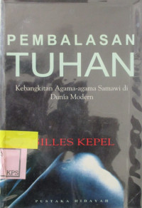 PEMBALASAN TUHAN KEBANGKITAN AGAMA-AGAMA SAMAWI DI DUNIA MODERN