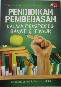 PENDIDIKAN PEMBEBASAN DALAM PERSPEKTIF BARAT DAN TIMUR