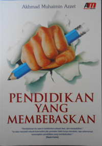 PENDIDIKAN YANG MEMBEBASKAN