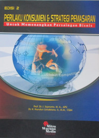 perilaku konsumen dan strategi pemesaran untuk memenangkan persaingan bisnis