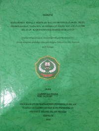 MANAJEMEN KEPALA SEKOLAH DALAM MENINGKATKAN MUTU PEMBELAJARAN PADA MTS. AL-KHAIRAAT MANO KECAMATAN OBI SELATAN KABUPATEN HALMAHERA SELATAN