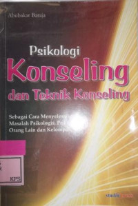 PSIKOLOGI KONSELING DAN TEKNIK KONSELING