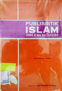 PUBLISISTIK ISLAM TEKNIK DA'WAH DAN LEADERSHIP