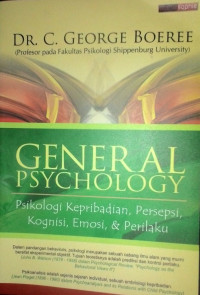 GENERAL PSYCHOLOGY : Psikologi Kepribadian, Persepsi, Kognisi, Emosi, & Perilaku