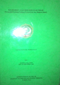 KEABSAHAN ANAK BIOLOGIS LUAR NIKAH PERSPEKTIF UNDANG-UNDANG PEKAWINAN DAN HUKUM ISLAM