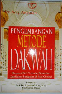 PENGEMBANGAN METODE DAKWAH: RESPONS DA'I TERHADAP DINAMIKA KEHIDUPAN DI KAKI CERMAI