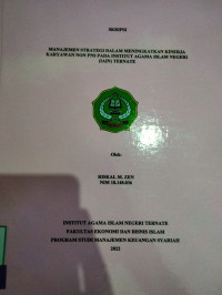 MANAJEMEN STRATEGI DALAM MENINGKATKAN KINERJA KARYAWAN NON PNS PADA INSTITUT AGAMA ISLAM NEGERI (IAIN) TERNATE