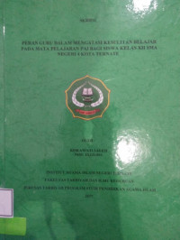 PERAN GURU DALAM MENGATASI KESULITAN BELAJAR PADA MATA PELAJARAN PAI BAGI SISWA KELAS XII SMA NEGERI 4 TERNATE