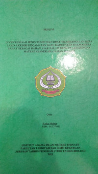 INFENTERISASI JENIS TUMBUHAN OBAT TRADISIONAL DI DESA LAKO AKADARI DI KECAMATAN SAHU KABUPATEN HALMAHERA BARAT SEBAGAI BAHAN AJAR DALAM BENTUK LKS DENGAN MATERI KEANEKA RAGAM HAYATI