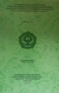 PENERAPAN QUANTUM TEACHING UNTUK MENINGKATKAN PRESTASI BELAJAR SISWA PADA MATA PELAJARAN PENDIDIKAN AGAMA ISLAM DI SD NEGERI KENARI TINGGI 4 TERNATE