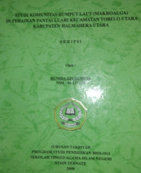 STUDI KOMUNITAS RUMPUT LAUT (MAKROALGA) DI PERAIRAN PANTAI LUARI KECAMATAN TOBELO UTARA KABUPATEN HALMAHERA UTARA