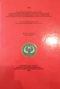 ANALISIS PUTUSAN PENGADILAN TINGGI AGAMA MALUKU UTARA NOMOR : 12/Pdt.G/2007 PTA .MU YANG MEMBATALKAN PUTUSAN PENGADILAN AGAMA TERNATE NO : 41/Pdt.G/2007/PA.Tte TENTANG PERMOHONAN PERKARA IZIN POLIGAMI