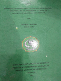 IMPLEMENTASI PEMBELAJARAN PAKEM DALAM PENINGKATANKAN EFEKTIFITAS BELAJAR PENDIDIKAN AGAMA ISLAM PADA SISWA SD ISLAMIYAH 2 KOTA TERNATE