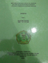 IMPLEMENTASI NILAI-NILAI AL-QUR'AN DALAM KEHIDUPAN MASYRAKAT ( TELAAH PEMIKIRAN QURAIS SHIHAB)