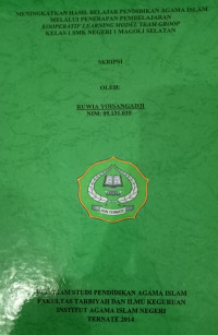 MENINGKATKAN HASIL BELAJAR PENDIDIKAN AGAMA ISLAM MELALUI PENERAPAN PEMBELAJARAN KOOPERATIF LEARNING MODEL TEAM GROOP KELAS 1 SMK NEGERI 1 MAGOLI SELATAN