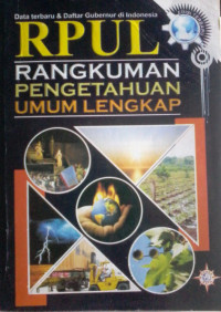 RPUL; RANGKUMAN PENGETAHUAN UMUM LENGKAP