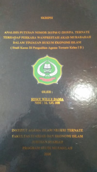 ANALISIS PUTUSAN NOMOR 261/Pdt G/2019/PA. TERNATE TERHADAP PERKARA WANPRESTASI AKAD MURABAHAH DALAM TINJAUAN HUKUM EKONOMI ISLAM