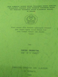 STUDI KOMPRATIF TENTANG METODE PENGAJARAN BAHASA ARAB DAN PENGARUHNYA TERHADAP SISWA MADRSAH TSANAWIYAH NEGERI DAN MADRASAH SWASTA AL KHIRAAT TERNATE DI TERNATE