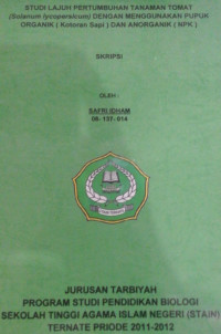 STUDI LAJUH PERTUMBUHAN TANAMAN TOMAT (solanum iycopersicum) DENGAN MENGGUNAKAN PUPUK ORGANIK (KOTORAN SAPI) DAN ANORGANIK (NPK)