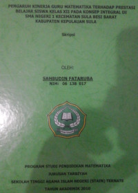 PENGARUH KENERJAN GURU MATEMATIKA TERHADAP PRESTASI BELAJAR SISWA KELAS XII PADA KONSEP INTEGRAL DI SMA NEGERI 1 KECEMATAN SULA BESI BARAT KABUPATEN KEPULAUAN SULA