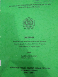 MENGGAGAS PRADIKMA PENDIDIKAN ISLAM (SUATU TINJAUAN HISTORIS)