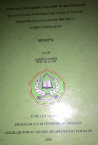 STUDI TENTANG KESULITAN GURU BIOLOGI  DALAM MELAKSANAKAN KURIKULUM TINGKAT SATUAN PENDIDIKAN (KTSP )DI SMP NEGERI 17 TIDORE KEPULAUAN