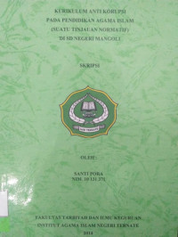 KURIKULUM ANTI KORUPSI PADA PENDIDIKAN AGAMA ISLAM (SUATU TINJAUAN NORMATIF) DI SD NEGERI MANGOLI